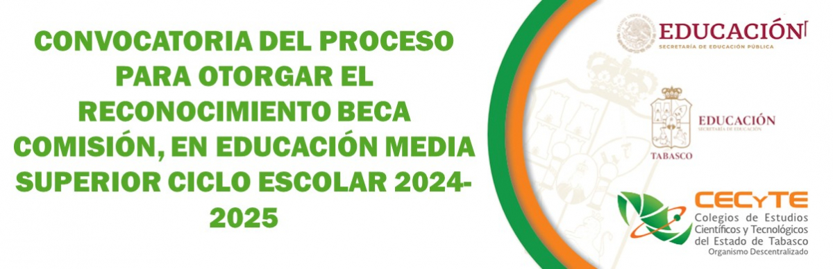 Convocatoria del Proceso para otorgar el Reconocimiento  Beca Comisión, Ciclo Escolar 2024-2025            